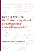 Der Christus-Impuls und die Entwicklung des Ich-Bewusstseins