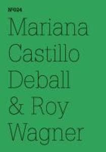 Mariana Castillo Deball & Roy Wagner