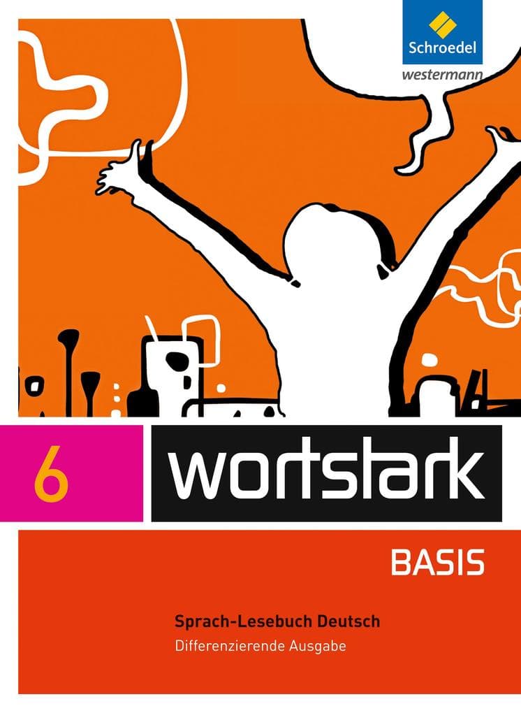 wortstark Basis 6. SprachLeseBuch. Differenzierende Allgemeine Ausgabe
