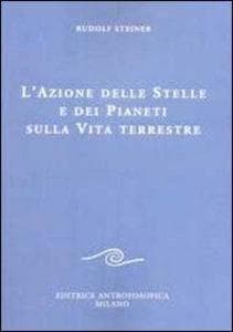 L' azione delle stelle e dei pianeti sulla vita terrestre