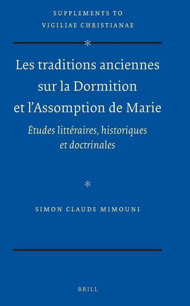 Les traditions anciennes sur la Dormition et l'Assomption de Marie
