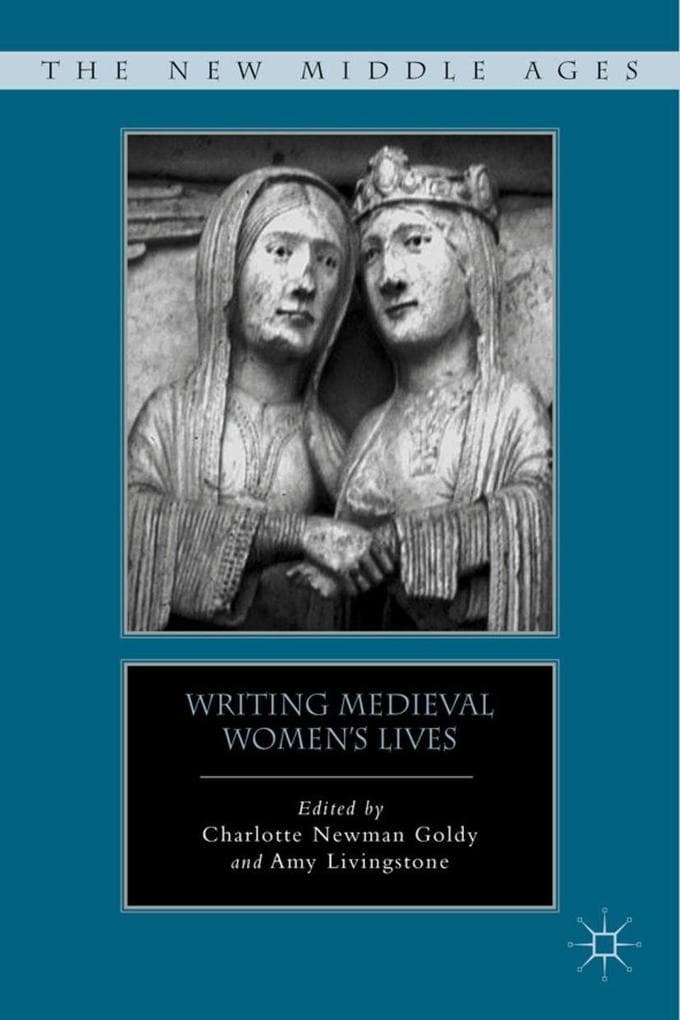 Writing Medieval Women's Lives