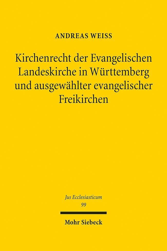Kirchenrecht der Evangelischen Landeskirche in Württemberg und ausgewählter evangelischer Freikirche