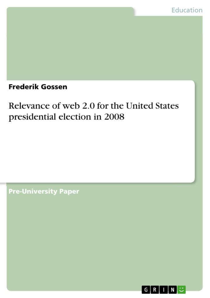 Relevance of web 2.0 for the United States presidential election in 2008