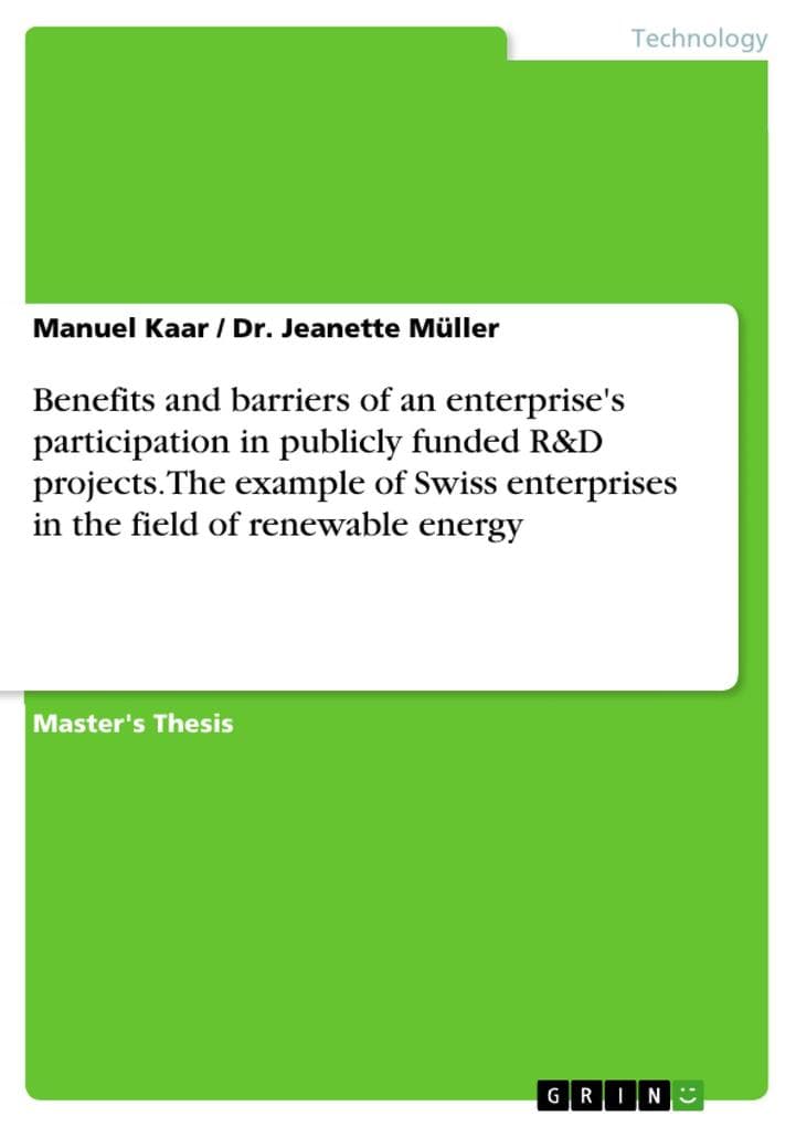 The Impact of Participation in Publicly Funded R&D Projects on Firm Competitiveness: Benefits and Barriers to the Use of National and EU Funding Programmes on the Example of Swiss SMEs in the Field of Renewable Energy