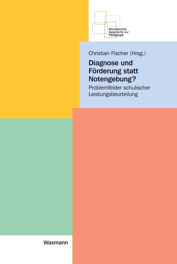 Diagnose und Förderung statt Notengebung?