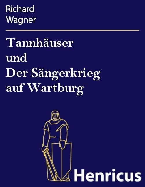 Tannhäuser und Der Sängerkrieg auf Wartburg