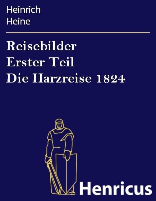 Reisebilder Erster Teil Die Harzreise 1824