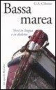 Bassa marea. Versi in lingua e in dialetto