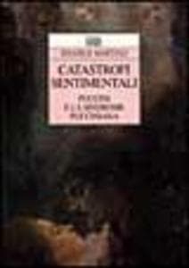 Catastrofi sentimentali. Puccini e la sindrome pucciniana