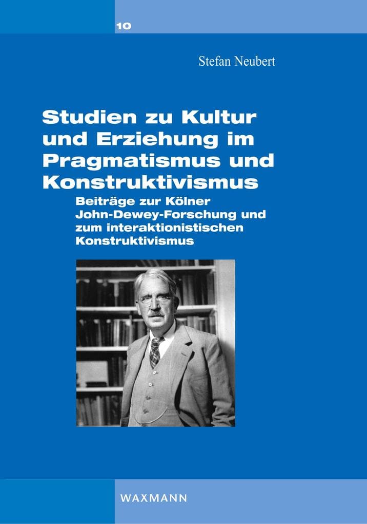 Studien zu Kultur und Erziehung im Pragmatismus und Konstruktivismus