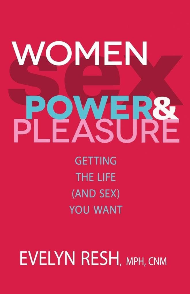 Women, Sex, Power, & Pleasure