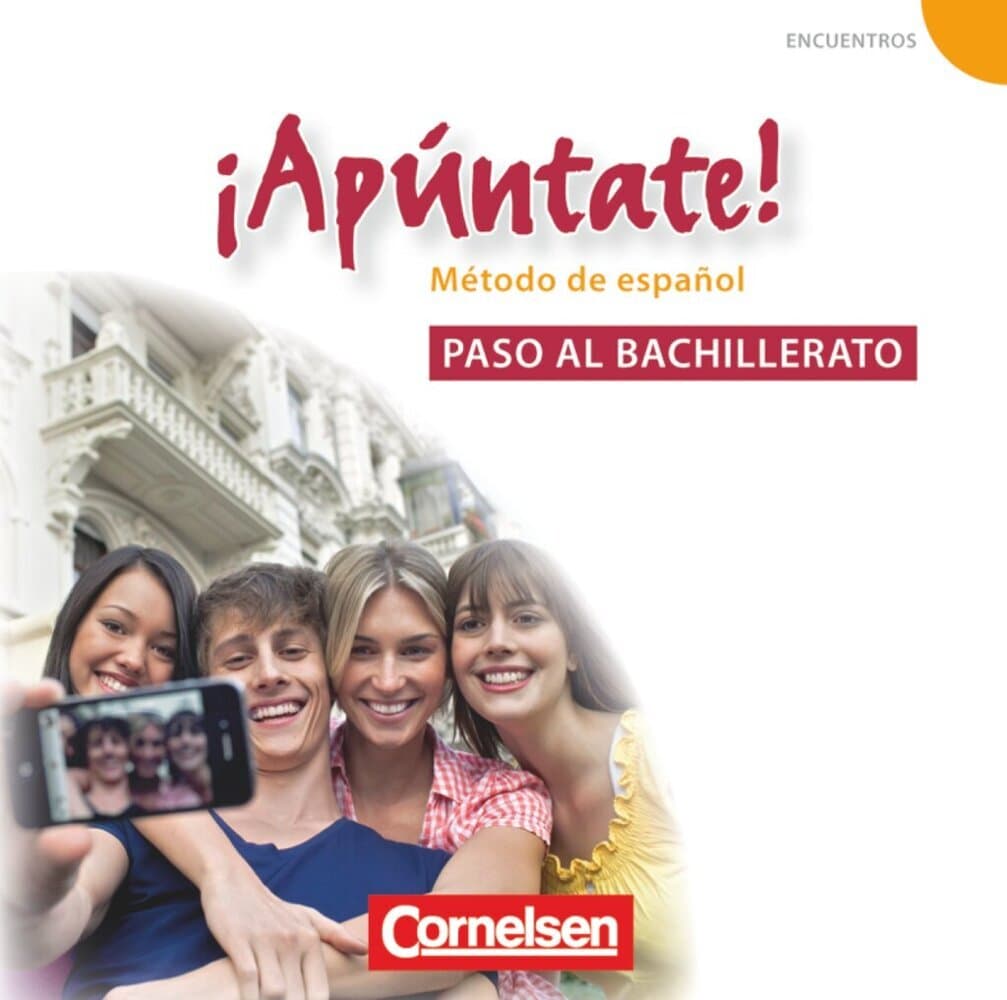 ¡Apúntate! - Spanisch als 2. Fremdsprache - Ausgabe 2008 - Paso al bachillerato