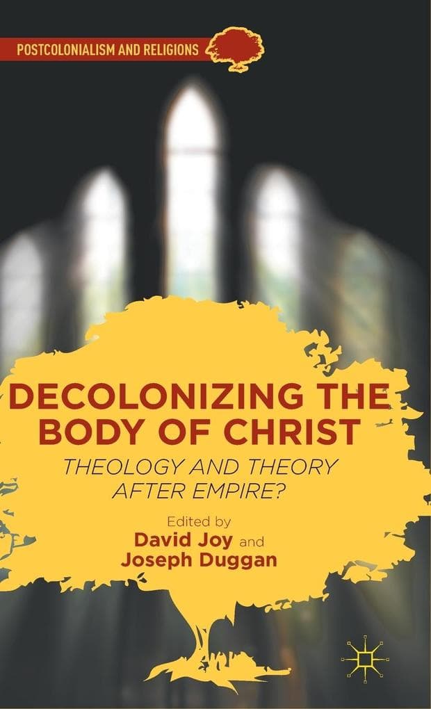 Decolonizing the Body of Christ