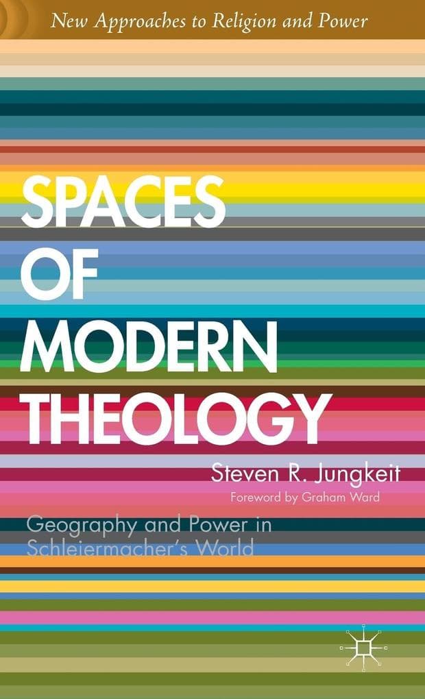 Spaces of Modern Theology