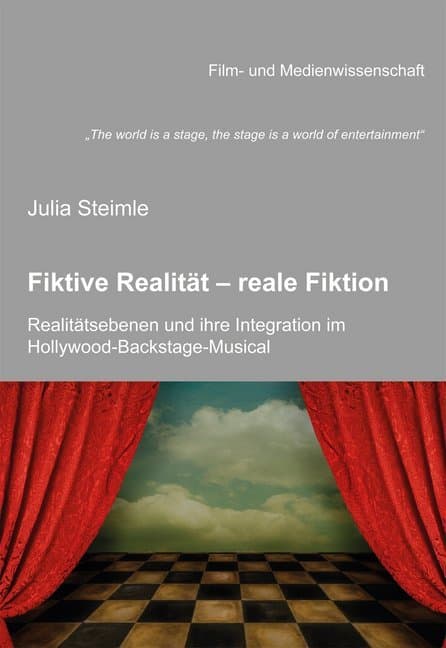 The world is a stage, the stage is a world of entertainment . Fiktive Realität - reale Fiktion. Real