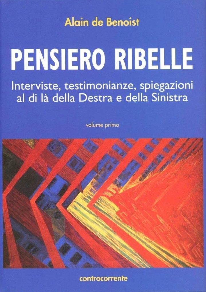Benoist, A: Pensiero ribelle. Interviste, testimonianze, spi