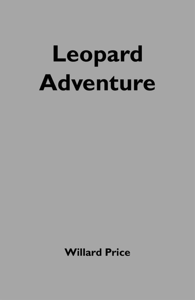 Willard Price: Leopard Adventure
