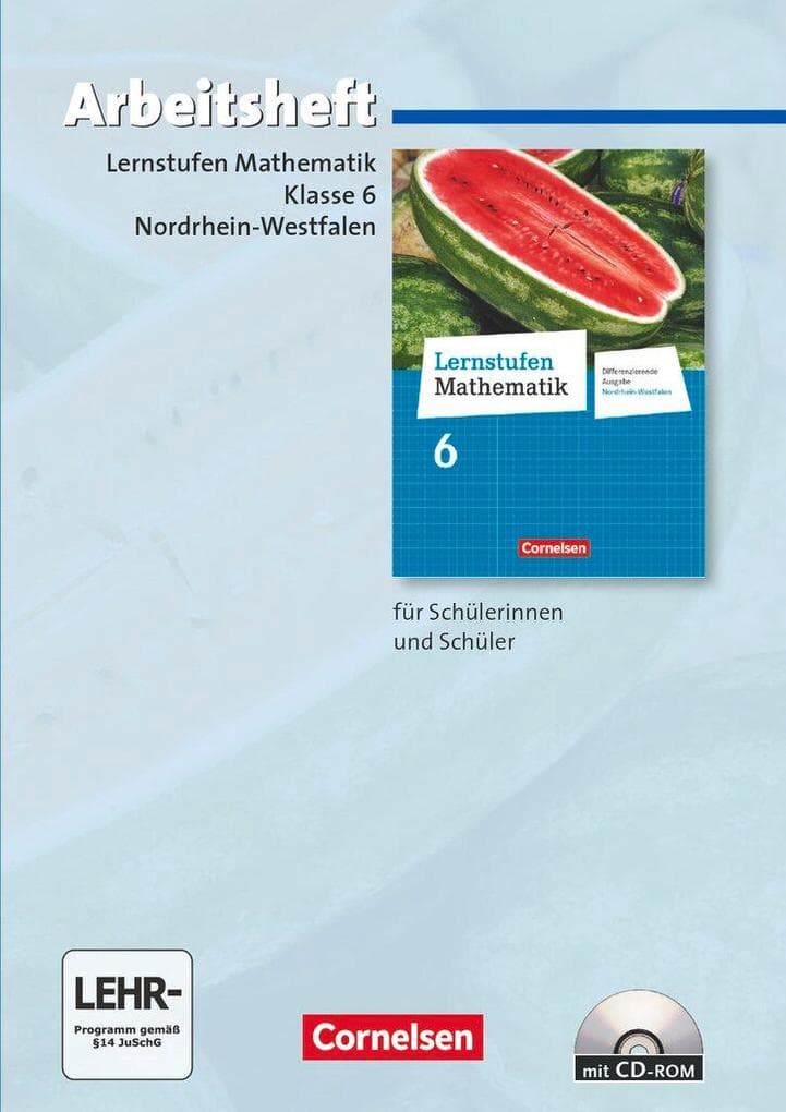 Lernstufen Mathematik 6. Schuljahr. Arbeitsheft mit eingelegten Lösungen und CD-ROM. Differenzierende Ausgabe Nordrhein-Westfalen
