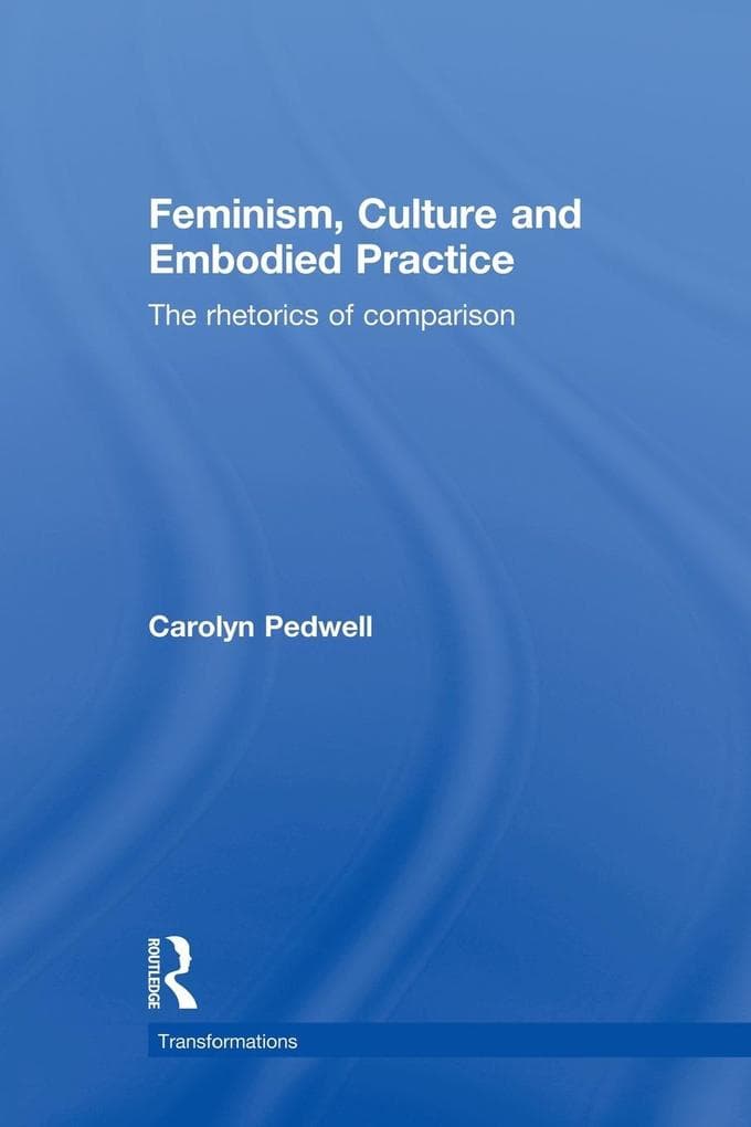 Feminism, Culture and Embodied Practice