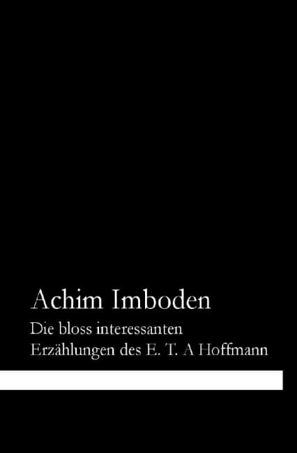 Die bloss interessanten Erzählungen des E. T. A. Hoffmann: Friedrich Schlegels Begriff des Interessanten als konzeptuelle Differenz von Kunst und Unterhaltung.