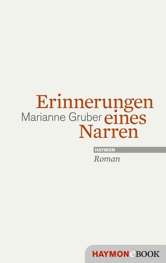 Erinnerungen eines Narren: Roman