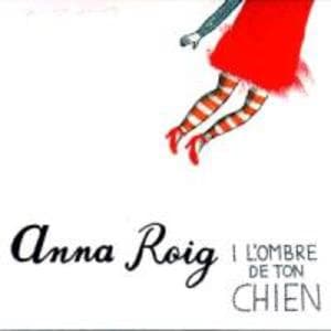 I l'ombre de ton chien