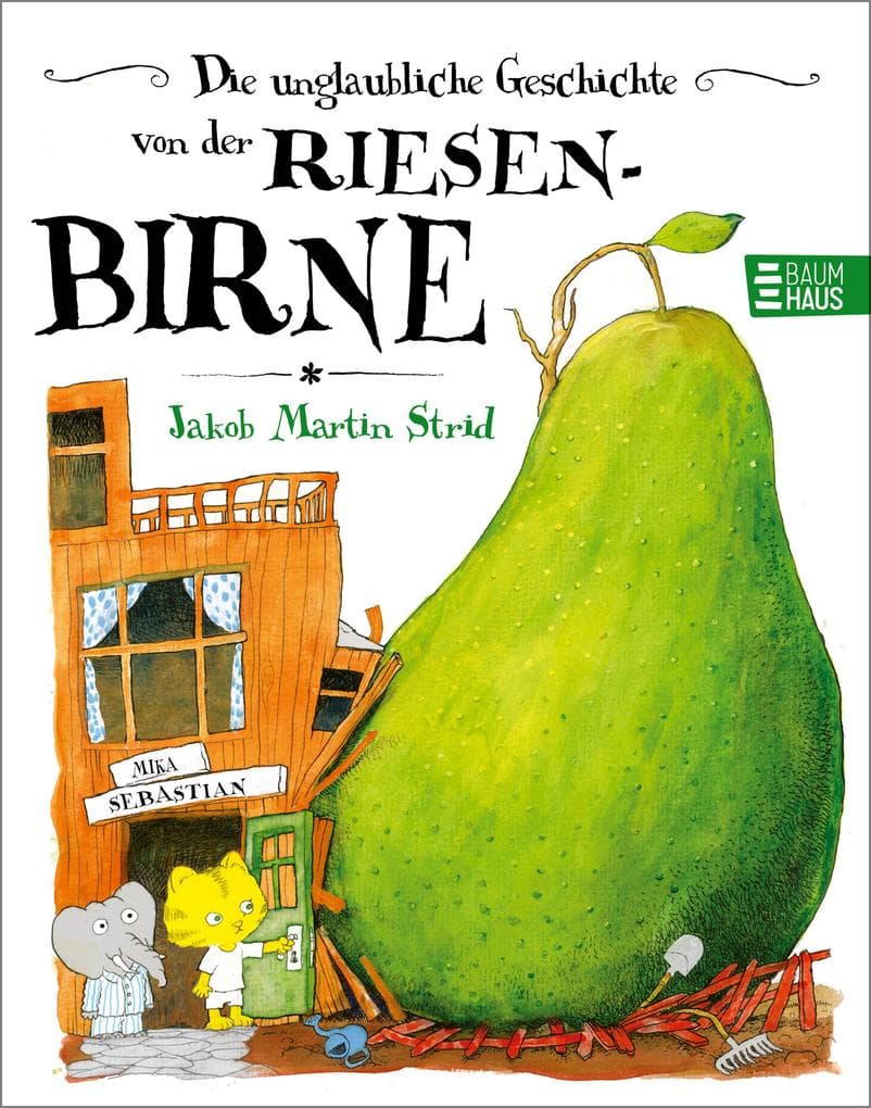 9. Jakob Martin Strid: Die unglaubliche Geschichte von der Riesenbirne
