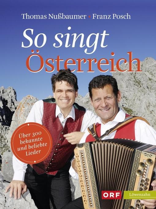 So singt Österreich: Über 300 bekannte und beliebte Lieder. Meist 2-stimmig gesetzt