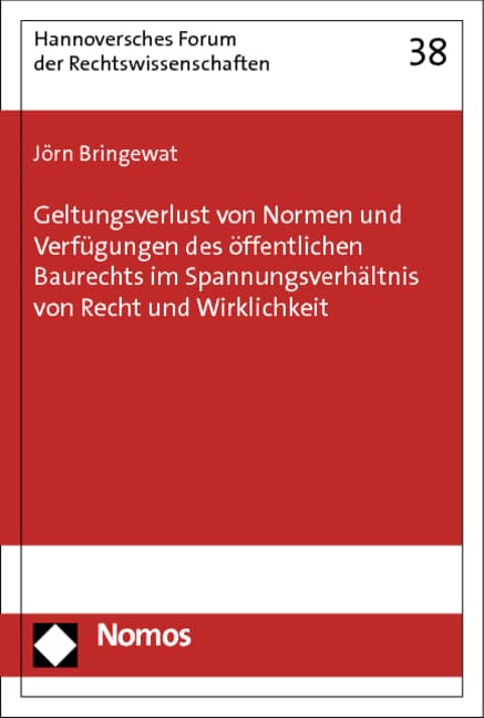 Geltungsverlust von Normen und Verfügungen des öffentlichen Baurechts im Spannungsverhältnis von Rec