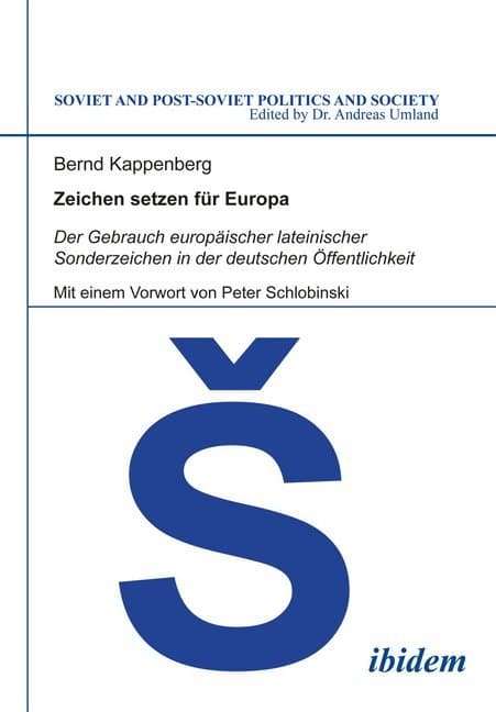 Zeichen setzen für Europa. Der Gebrauch europäischer lateinischer Sonderzeichen in der deutschen Öff
