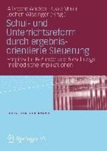 Schul- und Unterrichtsreform durch ergebnisorientierte Steuerung