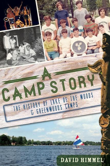 A Camp Story: The History of Lake of the Woods & Greenwoods Camps