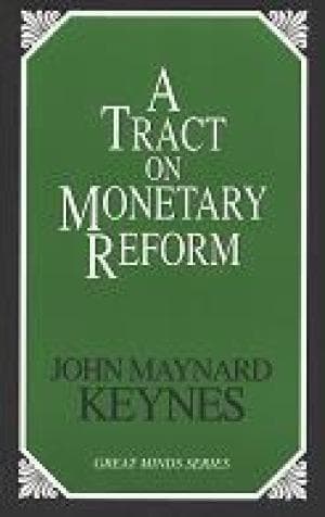 A Tract on Monetary Reform