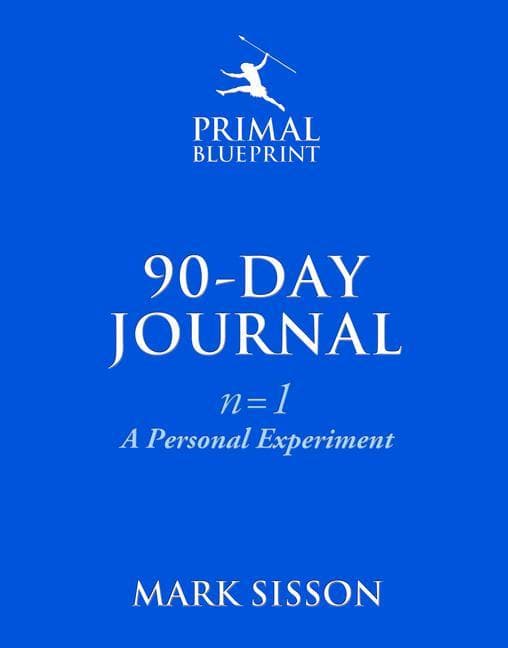 The Primal Blueprint 90-Day Journal