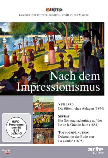 Nach dem Impressionismus: Vuillard - Seurat - Toulouse-Lautrec