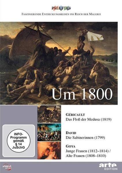 Um 1800: Gericault - David - Goya