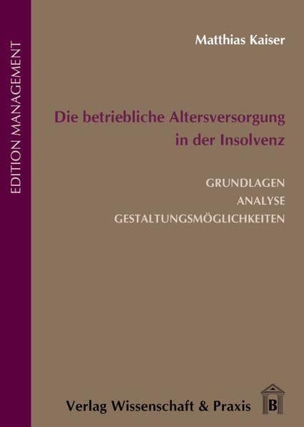 Die betriebliche Altersversorgung in der Insolvenz.
