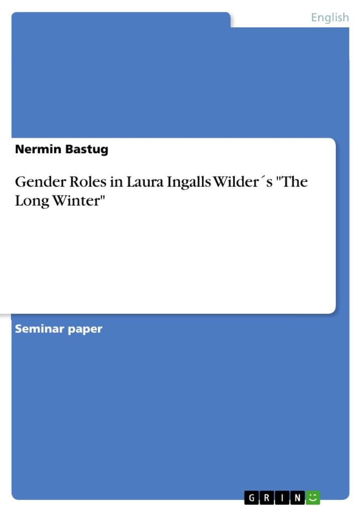 Gender Roles in Laura Ingalls Wilders "The Long Winter"