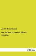 Die Influenza in dem Winter 1889-90