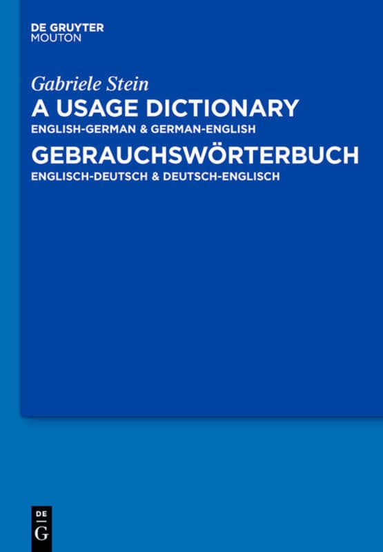 A Usage Dictionary English-German / German-English - Gebrauchswörterbuch Englisch-Deutsch / Deutsch-