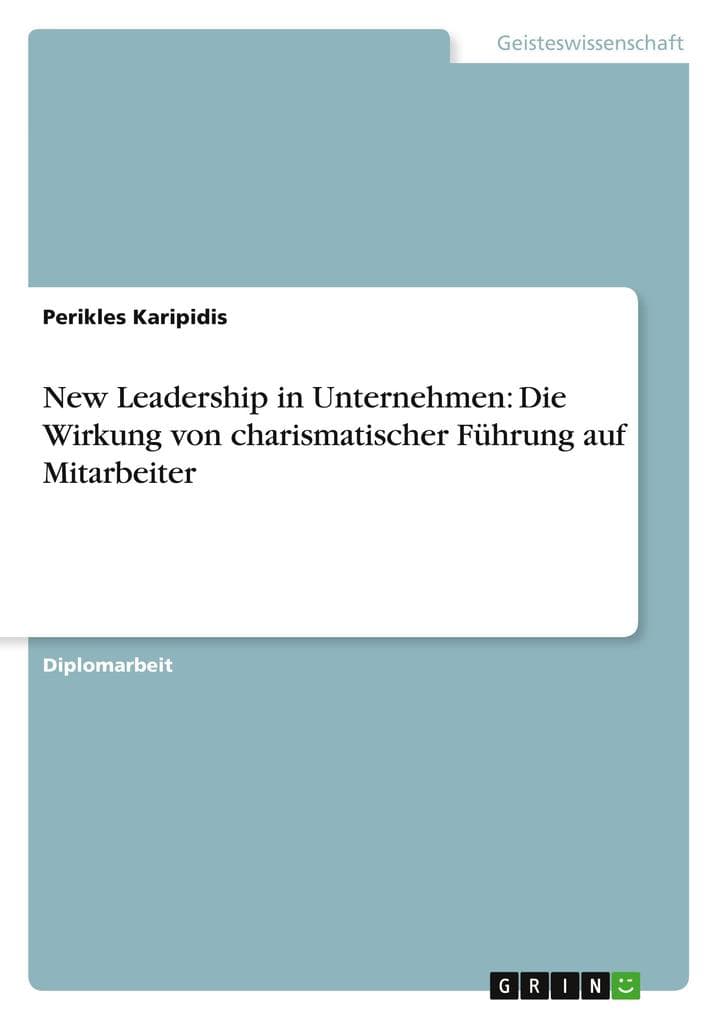 New Leadership in Unternehmen: Die Wirkung von charismatischer Führung auf Mitarbeiter