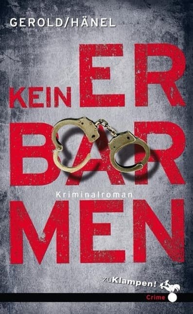 Kein Erbarmen: Kriminalroman