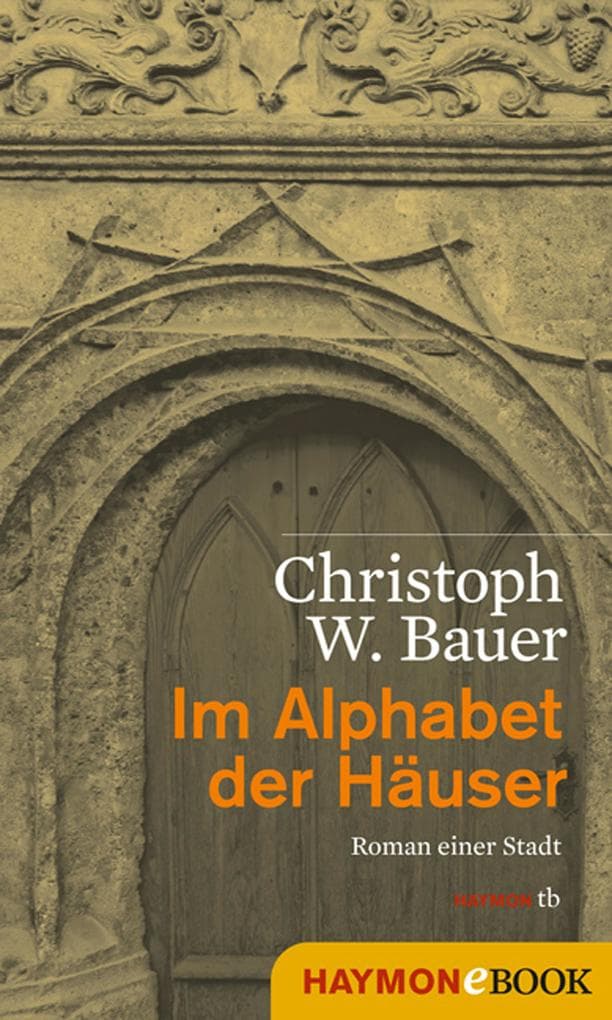 Im Alphabet der Häuser: Roman einer Stadt