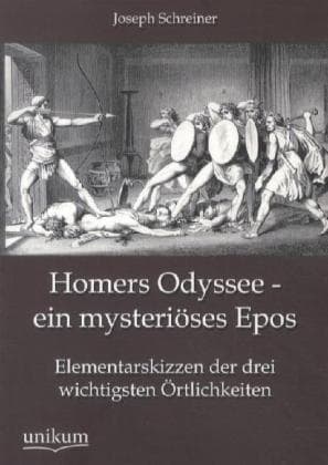 Homers Odyssee - ein mysteriöses Epos