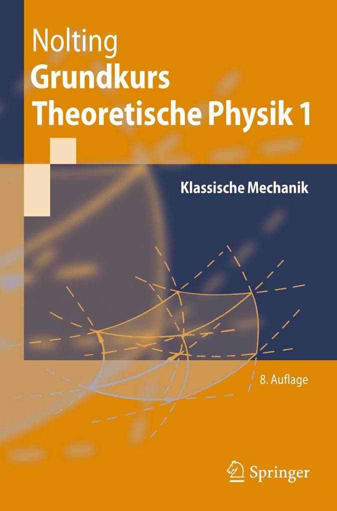 Grundkurs Theoretische Physik 1