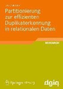 Partitionierung zur effizienten Duplikaterkennung in relationalen Daten