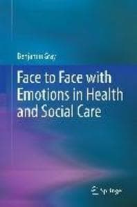 Face to Face with Emotions in Health and Social Care