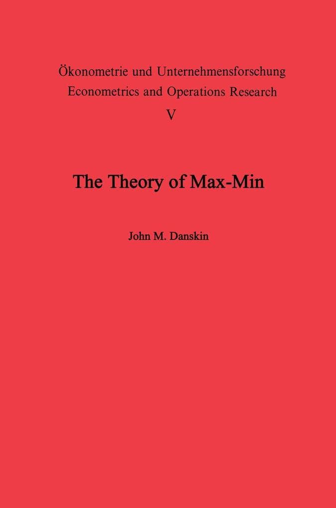 The Theory of Max-Min and its Application to Weapons Allocation Problems