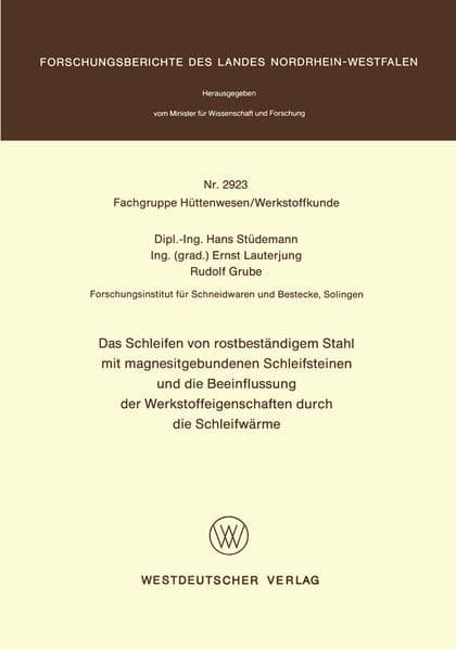 Das Schleifen von rostbeständigem Stahl mit magnesitgebundenen Schleifsteinen und die Beeinflussung der Werkstoffeigenschaften durch die Schleifwärme